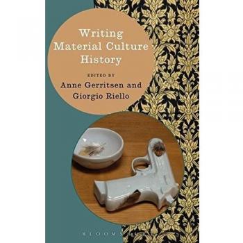 Writing Material Culture History