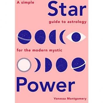 Star Power A Simple Guide to Astrology for the Modern Mystic Hardback