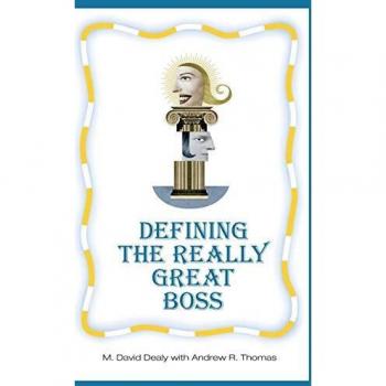 Defining the Really Great Boss: Leadership Insights by Lindig & Dealy