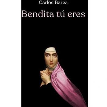 Bendita tú eres (NARRATIVA