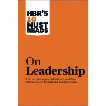 HBR's 10 Must Reads on Leadership