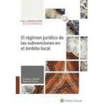 El régimen jurídico de las subvenciones en el ámbito local - Francisco Manuel Bastardo Yustos
