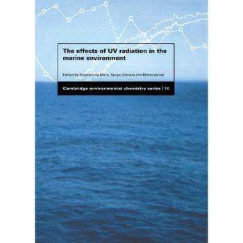 Efectos de la Radiación UV en el Medio Marino (Serie de Química Ambiental de Cambridge, Volumen 10)