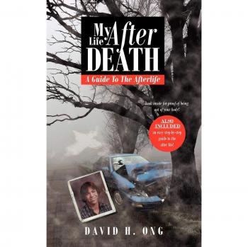 My Life After Death: A Comprehensive Guide to the Afterlife (Paperback Edition)