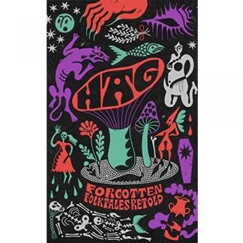 Hag: Forgotten Folktales Retold