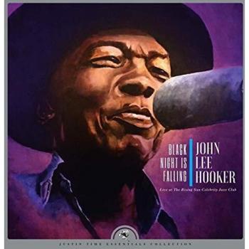 John Lee Hooker - Black Night Is Falling Live At The Rising Sun Celebrity Jazz Club