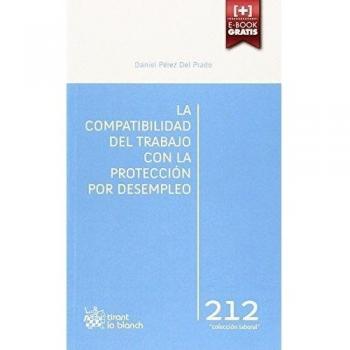 La Compatibilidad del Trabajo con la Protección por Desempleo