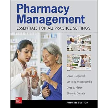 Pharmacy Management: Essentials for All Practice Settings, Fourth Edition