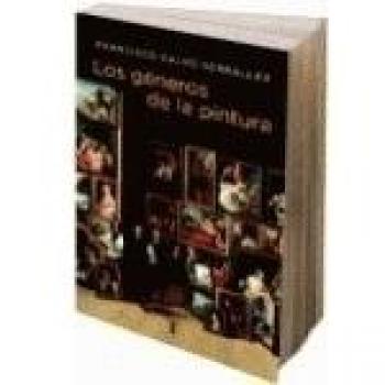 Generos de la pintura, los - Francisco Calvo Serraller