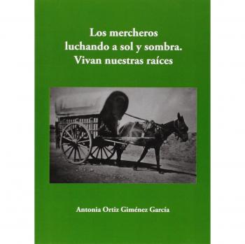 Los mercheros luchando a sol y sombra. Vivan nuestras raíces