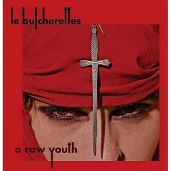 Raw Youth Vinyl Edition - Le Butcherettes 12 Album