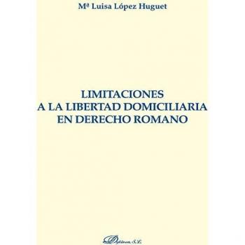 Limitaciones a la libertad domiciliaria en derecho romano