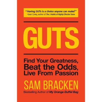 GUTS: Find Your Greatness, Beat the Odds, Live From Passion