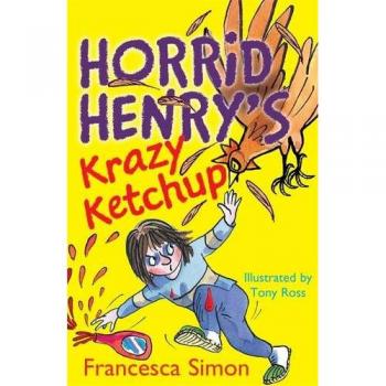 Horrid Henry's Krazy Ketchup: Book 23