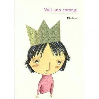 Vull una corona!