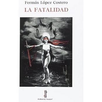 La fatalidad: 2 - López Costero, Fermín