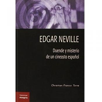 Edgar Neville. Duende y misterio de un cineasta español