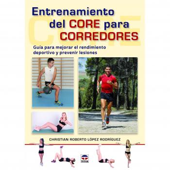 Entrenamiento del core para corredores - Christian Roberto López Rodríguez