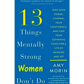 Empowerment Guidebook: 13 Things Mentally Strong Women Avoid to Cultivate Confidence and Authenticity (Paperback)
