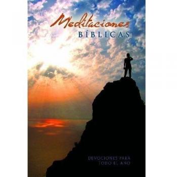 Meditaciones B-Blicas, Devociones Para Todo El Ao