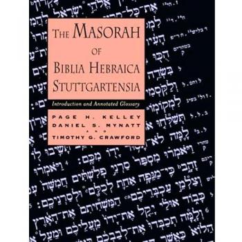 Masorah of Biblia Hebraica Stuttgartensia: Comprehensive Introduction and Annotated Glossary by Page H. Kelley