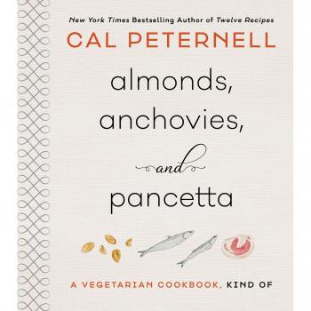 Almonds, Anchovies, and Pancetta: A Vegetarian Cookbook, Kind Of