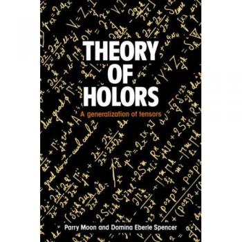 Teoría de Holores: Una Generalización de Tensores - Edición Tapa Blanda