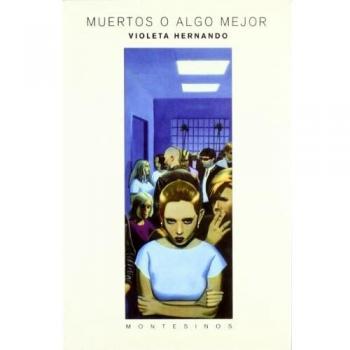 Muertos o algo mejor
