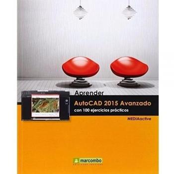 Aprender AutoCAD 2015 Avanzado con 100 ejercicios prácticos