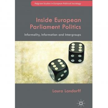 Inside European Parliament Politics: Informality, Information and Intergroups