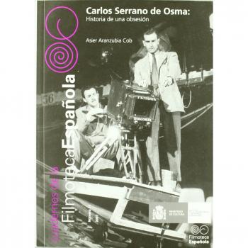 Carlos Serrano de Osma. Historia de una obsesión