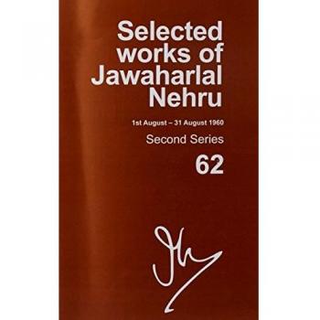 Selected Works of Jawaharlal Nehru: Second series, Vol. 62: