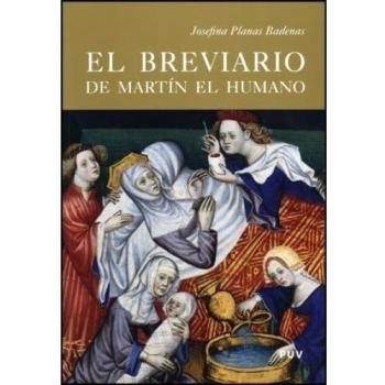 El Breviario de Martín el Humano: Un códice de lujo para el monasterio de Poblet