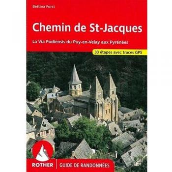 Guía de Senderismo Chemin de St-Jacques: La Via Podiensis - Bettina Forst, Ediciones Rother 2021, 33 Etapas con Variantes y Perfiles de Altitud