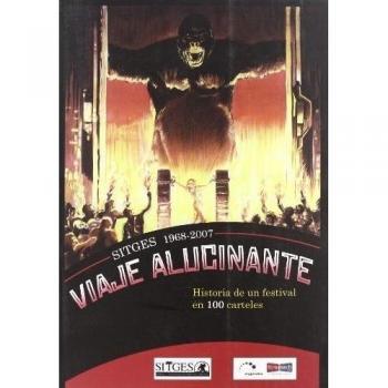Viaje Alucinante Sitges 1968-2007
