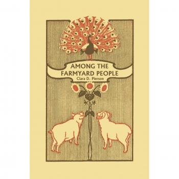 Among the Farmyard People: Classic Children's Animal Stories by Clara Dillingham Pierson
