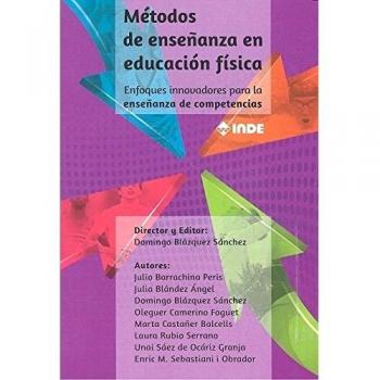 MÉTODOS DE ENSEÑANZA EN EDUCACIÓN FÍSICA: Enfoques innovadores para la enseñanza de competencias