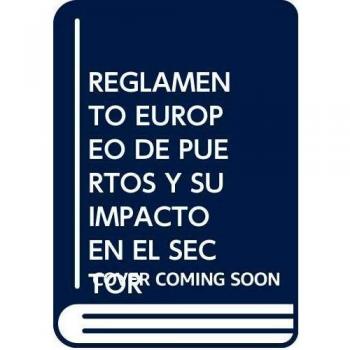 El Reglamento Europeo de Puertos y su impacto en el sector