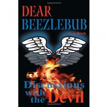 Dear Beezlebub: Conversations with the Devil by C. J. Brock