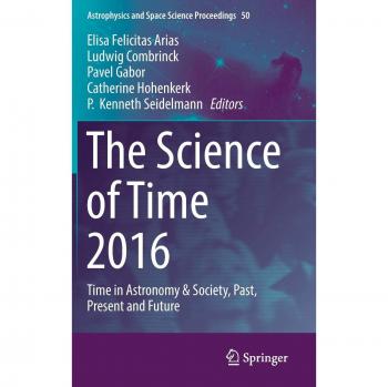 The Science of Time 2016: Time in Astronomy & Society, Past, Present and Future