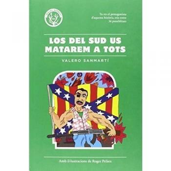 Los Del Sud Us Matarem A Tots - Roger Peláez Viñas