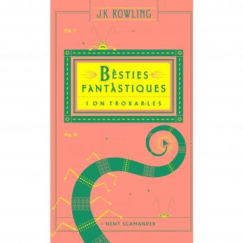 Bèsties fantàstiques i on trobar-les - J.k. Rowling