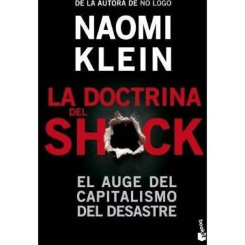 La doctrina del shock: El auge del capitalismo del desastre - Naomi Klein