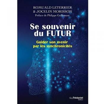 Remembering the Future: Guiding Your Path through Synchronicities by Jocelin Morisson (Paperback)
