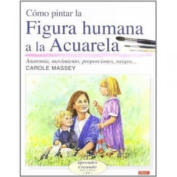 CÓMO PINTAR LA FIGURA HUMANA A LA ACUARELA
