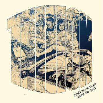 Ain't No Future With No Past [Vinyl Record]