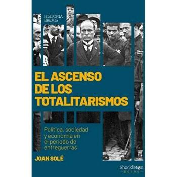 El ascenso de los totalitarismos: Política, sociedad y economía en el periodo de entreguerras