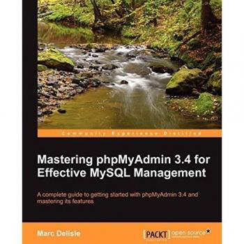 Mastering phpMyAdmin 3.4: Comprehensive Guide for Efficient MySQL Management