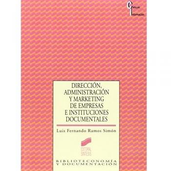 Dirección, administración y marketing de empresas e instituciones documentales: 9
