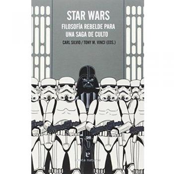 Star Wars: Filosofía rebelde para una saga de culto